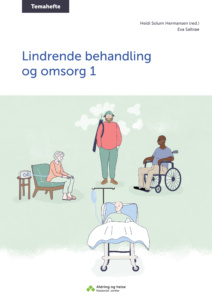 Omslag på temaheftet lindrende behandling og omsorg 1. Forsiden viser en illustrasjon med forskjellige mennesker i typiske situasjoner. En dame sittende i en stol, en stående mann, en mann i rullestol og en mann i en sykeseng