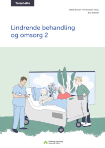 Omslag på temaheftet lindrende behandling og omsorg 2. Forsiden viser en illustrasjon familie rundt en sykeseng med en pasient